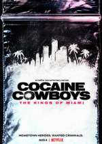 Watch Cocaine Cowboys: The Kings of Miami Tvmuse