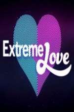 Watch Extreme Love Tvmuse