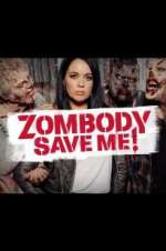 Watch Zombody Save Me! Tvmuse