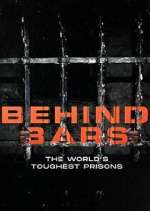 Watch Behind Bars: The World's Toughest Prisons Tvmuse