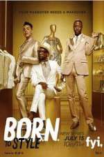 Watch B.O.R.N. To Style Tvmuse