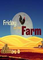 Watch Friday on the Farm Tvmuse