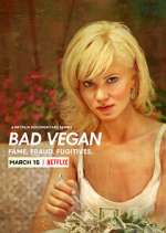 Watch Bad Vegan: Fame. Fraud. Fugitives. Tvmuse