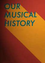 Watch Our Musical History Tvmuse