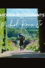 Watch Hidden Restaurants with Michel Roux Jr Tvmuse