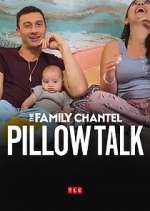 Watch The Family Chantel: Pillow Talk Tvmuse