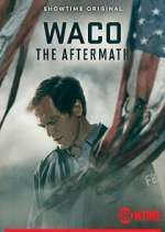 Watch Waco: The Aftermath Tvmuse