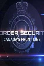 Watch Border Security: Canada's Front Line Tvmuse