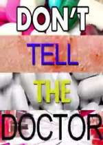 Watch Don't Tell the Doctor Tvmuse