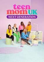 Watch Teen Mom UK: Next Generation Tvmuse