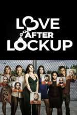 Watch Love After Lockup Tvmuse