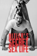 Watch Hitler's Secret Sex Life Tvmuse