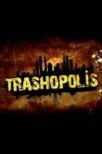 Watch Trashopolis Tvmuse