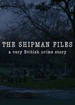 Watch The Shipman Files: A Very British Crime Story Tvmuse