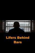 Watch Lifers Behind Bars Tvmuse