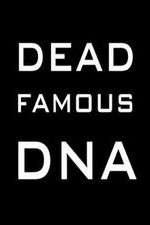 Watch Dead Famous DNA Tvmuse