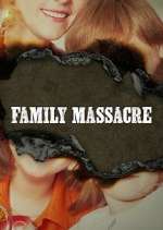 Watch Family Massacre Tvmuse