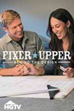 Watch Fixer Upper: Behind the Design Tvmuse