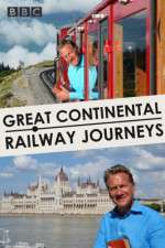 Watch Great Continental Railway Journeys Tvmuse