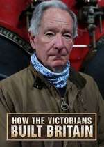 Watch How the Victorians Built Britain Tvmuse