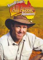 Watch Russell Coight's All Aussie Adventures Tvmuse