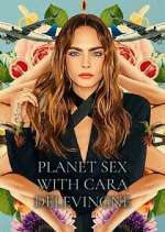 Watch Planet Sex with Cara Delevingne Tvmuse