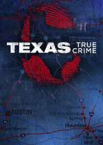 Watch Texas True Crime Tvmuse