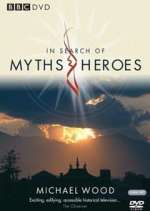 Watch In Search of Myths and Heroes Tvmuse