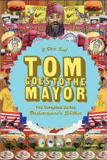 Watch Tom Goes to the Mayor Tvmuse