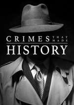 Watch Crimes That Made History Tvmuse