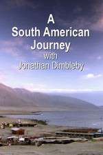 Watch A South American Journey with Jonathan Dimbleby Tvmuse