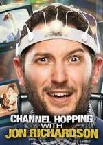 Watch Channel Hopping with Jon Richardson Tvmuse