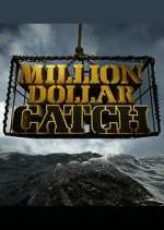 Watch Million Dollar Catch Tvmuse
