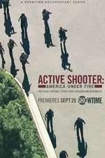 Watch Active Shooter: America Under Fire Tvmuse