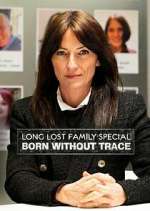 Watch Long Lost Family: Born Without Trace Tvmuse