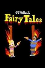 Watch JJ Villard\'s Fairy Tales Tvmuse