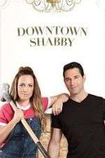 Watch Downtown Shabby Tvmuse