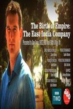Watch The Birth of Empire: The East India Company Tvmuse