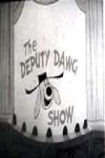 Watch The Deputy Dawg Show Tvmuse