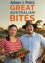 Watch Adam & Poh's Great Australian Bites Tvmuse