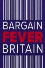 Watch Bargain Fever Britain Tvmuse