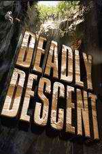 Watch Deadly Descent Tvmuse