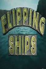 Watch Flipping Ships Tvmuse