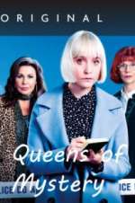 Watch Queens of Mystery Tvmuse