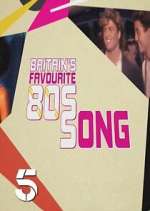 Watch Britains Favourite 80s Songs Tvmuse