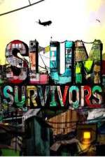 Watch Slum Survivors Tvmuse