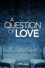 Watch A Question of Love Tvmuse