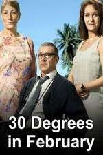 Watch 30 Degrees in February Tvmuse