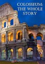 Watch Colosseum: The Whole Story Tvmuse