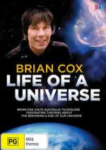 Watch Brian Cox: Life of a Universe Tvmuse